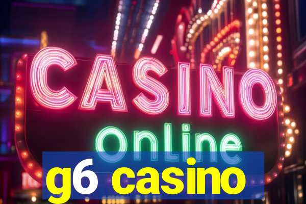 g6 casino